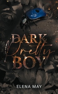 Elena May - Dark Pretty Boy.