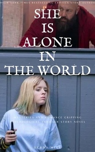  Elena Mike - She is Alone in the World: Mysteries and Romance Gripping Psychological Thriller Story Novel - Elena Mystery Thriller.