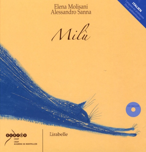 Elena Molisani et Alessandro Sanna - Milù. 1 CD audio