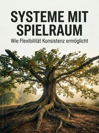 Systeme mit Spielraum