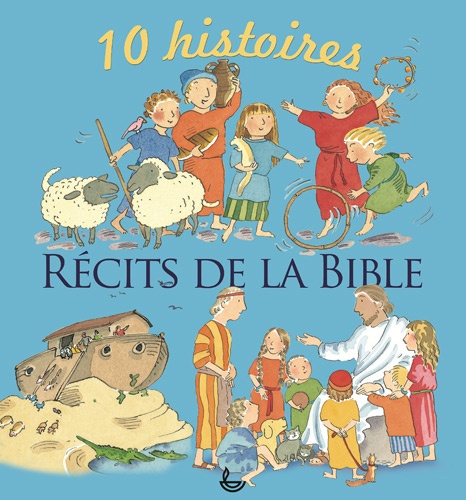 Elena Pasquali et Nicola Smee - Récits de la Bible - 10 histoires.
