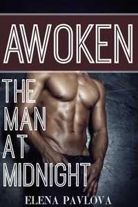  Elena Pavlova - Awoken: The Man at Midnight - The Awoken Series, #2.