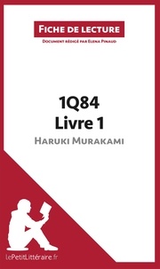 Elena Pinaud - 1Q84, tome 1 d'Haruki Murakami - Résumé complet et analyse détaillée de l'oeuvre.
