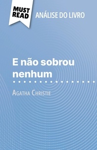 Elena Pinaud et Alva Silva - E não sobrou nenhum de Agatha Christie (Análise do livro) - Análise completa e resumo pormenorizado do trabalho.