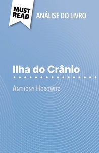Elena Pinaud et Alva Silva - Ilha do Crânio de Anthony Horowitz (Análise do livro) - Análise completa e resumo pormenorizado do trabalho.