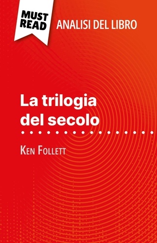 La trilogia del secolo di Ken Follett. (Analisi del libro)