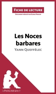 Elena Pinaud - Les noces barbares de Yann Queffélec (fiche de lecture).