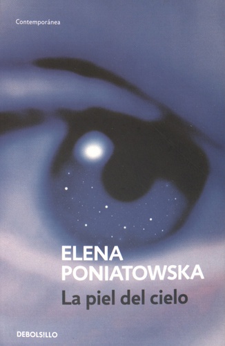 Elena Poniatowska - La piel del cielo.