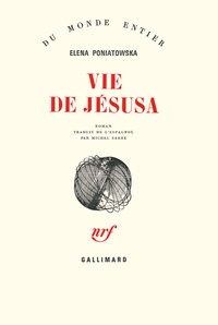 Elena Poniatowska - Vie de Jésusa.