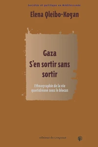 Gaza : s'en sortir sans sortir