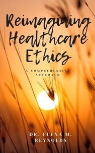  Elena - Reimagining Healthcare Ethics.