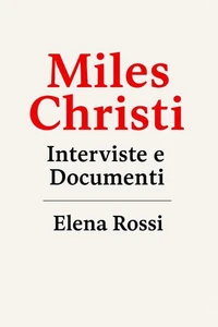 Miles Christi Interviste &amp; Documenti