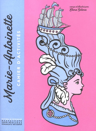 Marie-Antoinette. Cahier d'activités