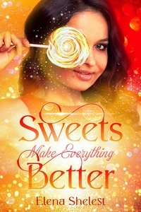  Elena Shelest - Sweets Make Everything Better.