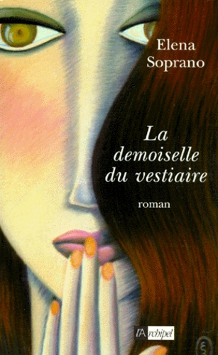 Eléna Soprano - La demoiselle du vestiaire - Suivi d'une postf....