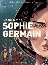 Elena Tartaglini et Adriana Filippini - Les audaces de Sophie Germain.