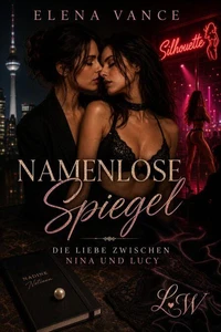 Namenlose Spiegel - Die Liebe zwischen Nina und Lucy