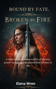 Bound By Fate, Broken By Fire