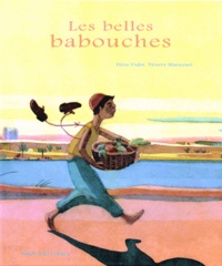 Elene Usdin et Thierry Maricourt - Les belles babouches.