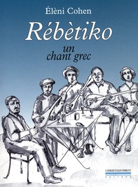 Elèni Cohen - Rébètiko - Un chant grec. 1 CD audio