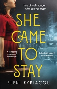 Téléchargez le livre en ligne gratuitement She Came to Stay  - A page-turning novel of friendship, secrets and lies, set against the grimy and glittering streets of 1950s Soho