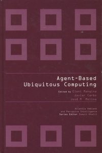 Eleni Mangina et Javier Carbo - Agent-Based Ubiquitous Computing.