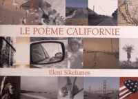 Eleni Sikelianos - Le Poème Californie.