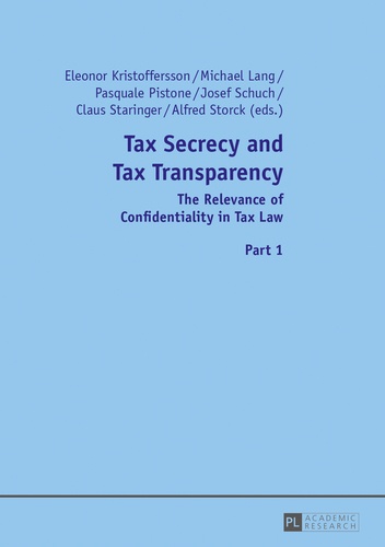 Eleonor Kristofferson et Claus Staringer - Tax Secrecy and Tax Transparency - The Relevance of Confidentiality in Tax Law- Part 1 and 2.