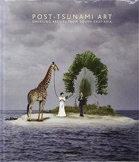 Eleonora Battiston - Post-Tsunami Art - Emerging artists from south-east asia.