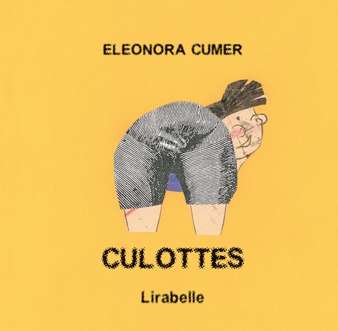 Eleonora Cumer - Culottes.