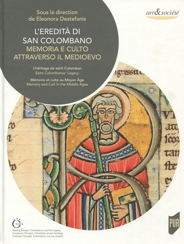 L'eredità di San Colombano. Memoria e culto attraverso il medioevo