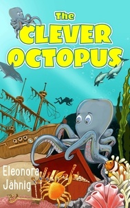  Eleonora Jähnig - The Clever Octopus - Sea Series, #1.