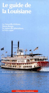 Eléonore Brisbois - Le Guide De La Louisiane.
