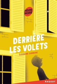 Eléonore Cannone - Derrière les volets.