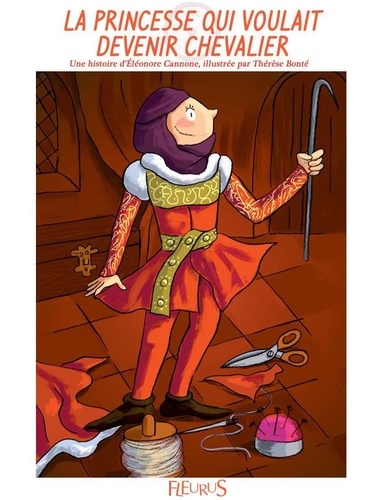 La princesse qui voulait devenir chevalier. Histoire pour attendre et petits jeux pour patienter : Princesses et chevaliers