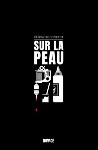 Eléonore Conradt - Sur la peau.