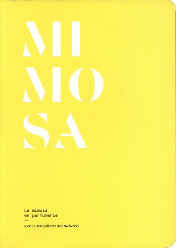 Mimosa. Le mimosa en parfumerie