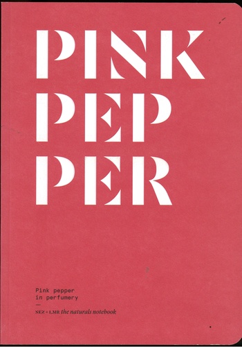 Eléonore de Bonneval et Olivier R.P. David - Pinkpepper in perfumery.