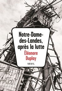 Eléonore Duplay - Notre-Dame-des-Landes, après la lutte.