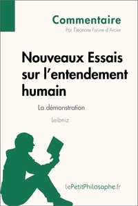 Eléonore Faivre d'Arcier - Nouveaux essais sur l'entendement humain de Leibniz - La démonstration (commentaire).