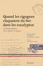 Eléonore Faucher - Quand les cigognes claquaient du bec dans les eucalyptus - Correspondance d'un appelé d'Algérie (février-juillet 1962).