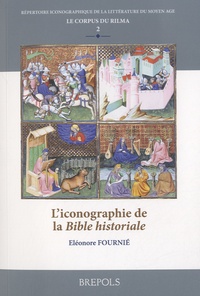 Eléonore Fournié - L'iconographie de la Bible historiale.