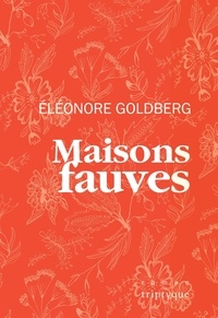 Eleonore Goldberg - Maisons fauves.