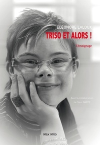 Eléonore Laloux - Triso et alors !.