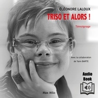 Eléonore Laloux - Triso et alors !.