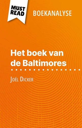 Het boek van de Baltimores van Joël Dicker (Boekanalyse). Volledige analyse en gedetailleerde samenvatting van het werk