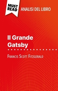 Eléonore Quinaux et Sara Rossi - Il Grande Gatsby di Francis Scott Fitzgerald (Analisi del libro) - Analisi completa e sintesi dettagliata del lavoro.