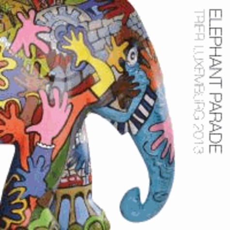 Elephant Parade Trier - Luxembourg 2013.