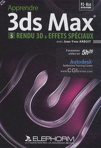 Jean-Yves Arboit - Apprendre 3ds Max - Vol. 5 - Rendu 3D & Effets Spéciaux, DVD-Rom.