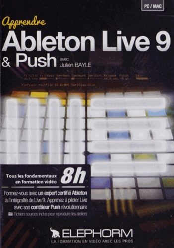 Julien Bayle - Apprendre Ableton Live 9 & Push. 1 DVD